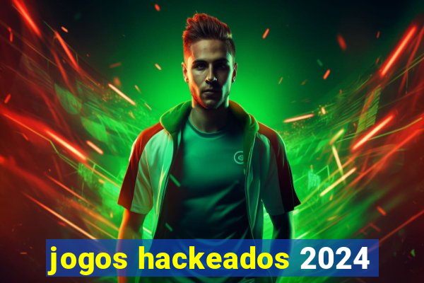 jogos hackeados 2024